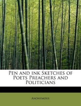Paperback Pen and Ink Sketches of Poets Preachers and Politicians Book
