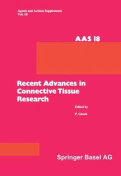 Recent Advances in Connective Tissue Research: 26th 29th May, 1985, at Salamander Bay, Port Stephens, N.S.W., Australia