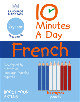 10 Minutes a Day: French, Beginner - Book  of the 10 Minutes a Day