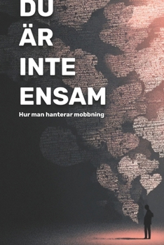 Paperback Du är inte ensam: Hur man hanterar mobbning [Swedish] Book