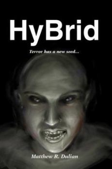 Hardcover Hybrid: Terror Has a New Seed... Book