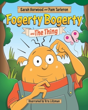 Paperback Fogerty Bogerty and The Thing Book