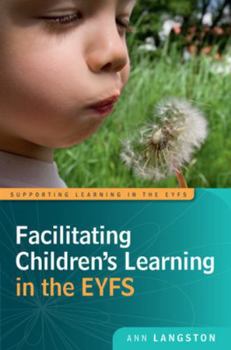 Paperback Facilitating Children's Learning in the Eyfs Book
