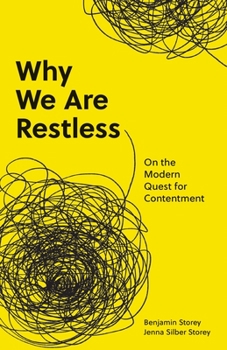 Paperback Why We Are Restless: On the Modern Quest for Contentment Book
