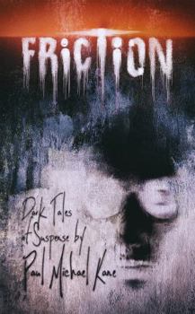 Paperback Friction: Dark Tales of Suspense Book