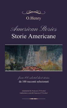 Storie Americane - American Stories: da 100 racconti selezionati - from 1000 selected short stories (Italian Edition)