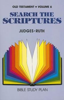 Judges, Ruth: Volume 6 (Search the Scriptures: Old Testament)
