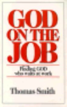 Paperback God on the Job: Finding God Who Waits at Work Book