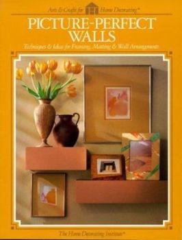 Paperback Picture-Perfect Walls (Arts & Crafts for Home Decorating) Book