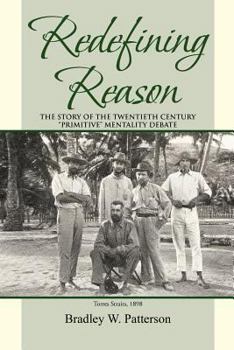 Paperback Redefining Reason: The Story of the Twentieth Century Primitive Mentality Debate Book