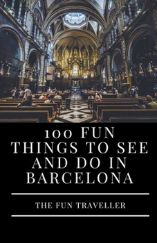 Paperback 100 Fun Things to See and Do in Barcelona Book