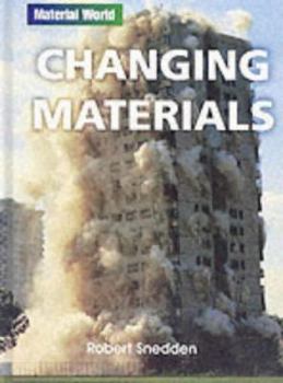 Hardcover Material World: Changing Materials (Material World) Book