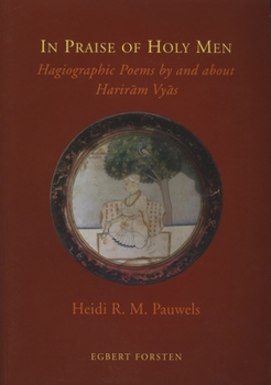 Paperback In Praise of Holy Men: Hagiographic Poems by and about Harir&#257;m Vy&#257;s Book