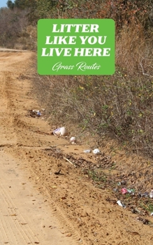 Paperback Litter Like You Live Here: A Collection of Poems Book