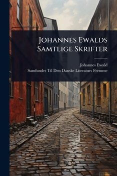 Paperback Johannes Ewalds Samtlige Skrifter [Danish] Book