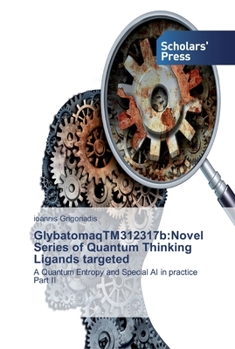 Paperback GlybatomaqTM312317b: Novel Series of Quantum Thinking Ligands targeted Book