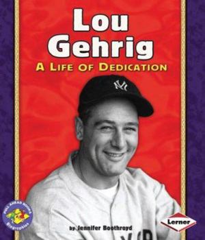 Library Binding Lou Gehrig: A Life of Dedication Book