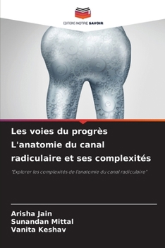 Paperback Les voies du progrès L'anatomie du canal radiculaire et ses complexités [French] Book