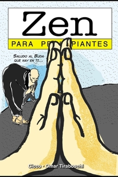 Paperback Zen para principiantes: con ilustraciones de Omar Tiraboschi [Spanish] Book