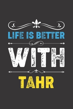 Life Is Better With Tahr: Funny Tahr Lovers Gifts Dot Grid Journal Notebook 6x9 120 Pages