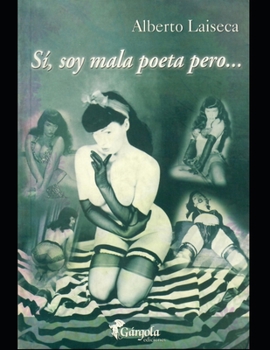 Paperback Si, soy mala poeta pero: Novela [Spanish] Book