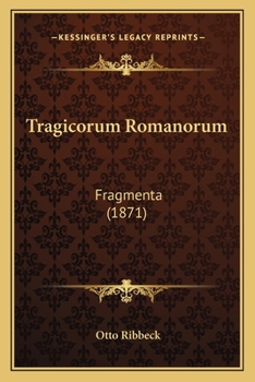 Paperback Tragicorum Romanorum: Fragmenta (1871) [Latin] Book