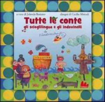 Hardcover Gallucci: Tutte Le Conte, Gli Scioglilingua E Gli Indovinelli... (Italian Edition) [Italian] Book