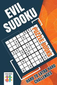 Paperback Evil Sudoku Puzzle Books Hard to Extra Hard Challenges Book