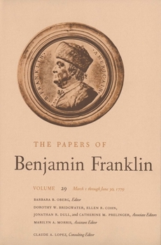 Hardcover The Papers of Benjamin Franklin, Vol. 29: Volume 29: March 1 Through June 30, 1779 Book