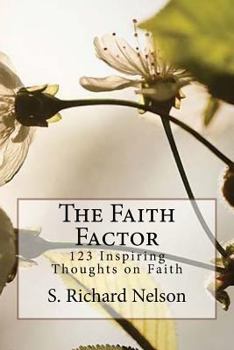 Paperback The Faith Factor: 123 Inspiring Thoughts on Faith Book