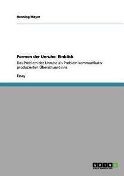 Paperback Formen der Unruhe: Einblick: Das Problem der Unruhe als Problem kommunikativ produzierten Überschuss-Sinns [German] Book
