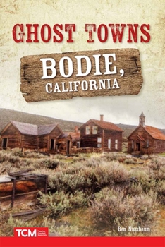 Paperback Ghost Towns: Bodie, California Book