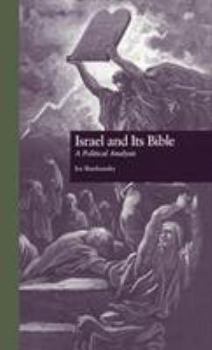 Hardcover Israel and Its Bible: A Political Analysis Book