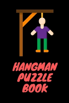 Paperback Hangman Puzzle Book For Kids And Adults: 101 Hangman puzzles complete with lined paper for scores and comments Book