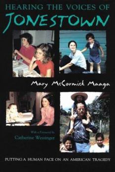 Hardcover Hearing the Voices of Jonestown: Putting a Human Face on an American Tragedy Book