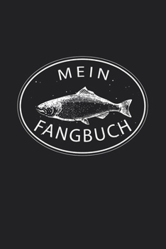 Mein Fangbuch: Fisch Emblem Minimalistisches Design • Angelbuch • Fangbuch zum ausfüllen + Spruchsammlung • 120 Seiten (DIN A5/15x22cm) Glanz Cover • ... Fänge, Angeln Logbuch (German Edition)