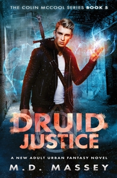 Paperback Druid Justice: A New Adult Urban Fantasy Novel Book