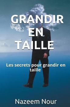 Paperback Grandir en Taille: Les secrets pour grandir en taille [French] Book