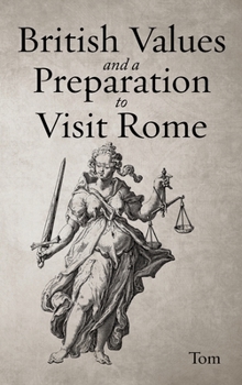 Hardcover British Values and A Preparation to Visit Rome Book