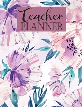 Teacher Planner: 2020 Calendar Organizer Notebook Journaling Table Planner Tracking and Planner For Daily Weekly Monthly For Ideas Vacation Travel and ... at School With Perfect Size With Floral Cover