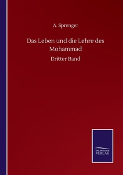 Paperback Das Leben und die Lehre des Mohammad: Dritter Band [German] Book