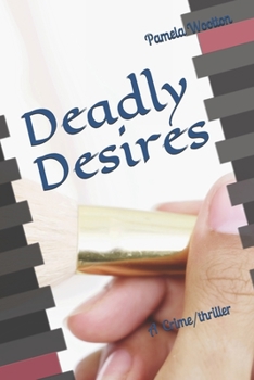 Paperback Deadly Desires: A Crime/Thriller Book