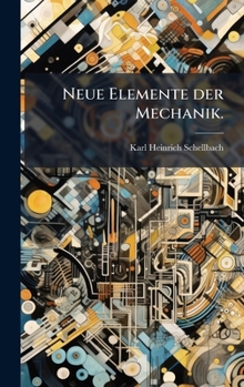 Hardcover Neue Elemente der Mechanik. [German] Book