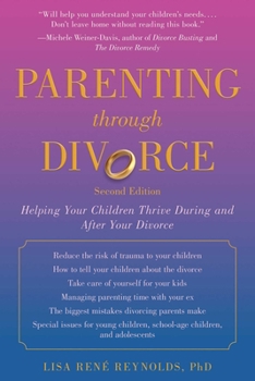 Paperback Parenting Through Divorce: Helping Your Children Thrive During and After the Split Book