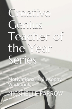Paperback Creative Genius Teacher of the Year Series: Motivational Philosophy Workbook Book