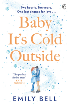 Paperback Baby It's Cold Outside: The Heartwarming and Uplifting Love Story You Need This Winter Book