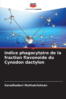 Indice phagocytaire de la fraction flavonoïde du Cynodon dactylon (French Edition)