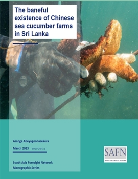 Paperback The baneful existence of Chinese sea cucumber farms in Sri Lanka Book