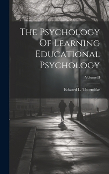Hardcover The Psychology Of Learning Educational Psychology; Volume II Book