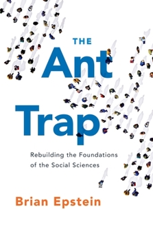 Paperback Ant Trap: Rebuilding the Foundations of the Social Sciences Book